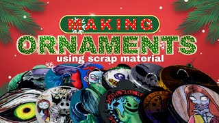 Making Ornaments out of Scrap Material