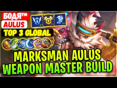 Marksman Emblem Aulus, Weapon Master Build [ Top 3 Global Aulus ] Бодя™ - Mobile Legends Build