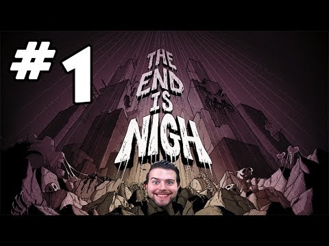 THE END IS NIGH Gameplay Part 1! Let's Play The End is Nigh - Episode 1