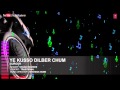 Official Ye Kusso Dilber Chum Full HD Song T Series Kashmiri Music Shazia Basheer