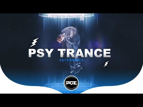 PSY TRANCE ● Vicetone & tony - Astronomia (From Sp4ce & Kelvy Lobo Remix)