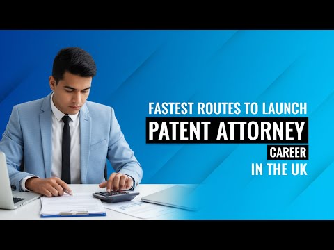 How To Become A Patent Attorney in the UK (and why it's worth it!)