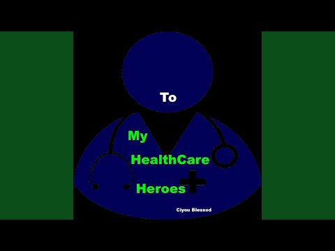To My Healthcare Heroes