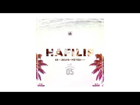 SK (ALK13) X Zelfa (ADZ) X Météo (WAKAID) - Hafilif (Audio)