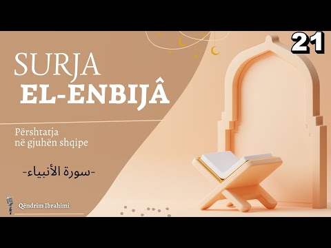 21 - Surja El Enbija (Shqip)