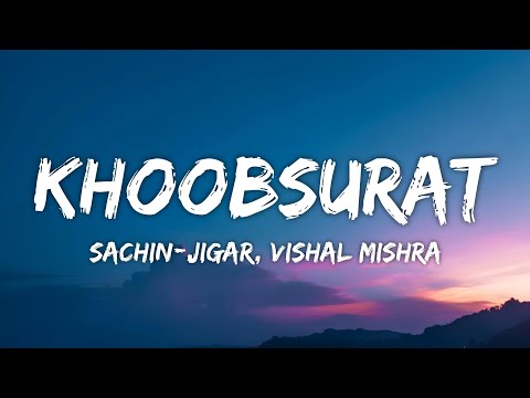 Khoobsurat Lyrics - Stree 2 | Sachin-Jigar, Vishal Mishra
