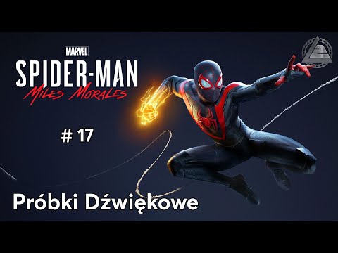 Marvel's Spider-Man Miles Morales PC | Próbki Dźwiękowe odc.17 | LZ