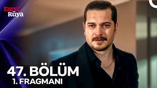 Eşref Rüya 47. Bölüm Fragmanı