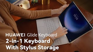 Huawei Glide Keyboard – 2‑in‑1 Keyboard With Stylus Storage | 2026 Overview