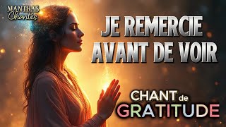 🍂Je Remercie Avant de Voir | CHANT DE GRATITUDE 🍂 HYMN DU MÉRITE ✨