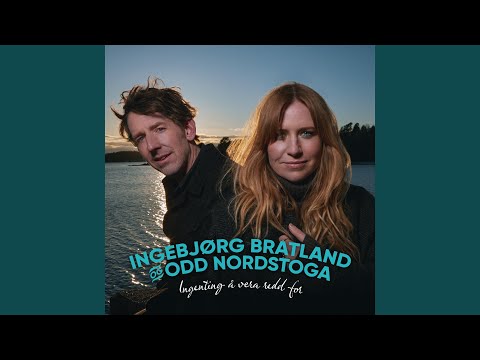 Ingenting Å Vera Redd For - Ingebjørg Bratland