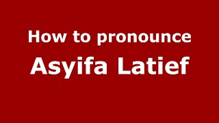 How to pronounce Asyifa Latief