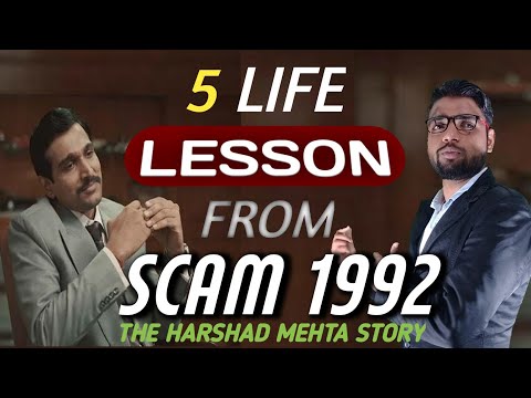 5 Life Changing Lessons from Scam 1992 - The Harshad Mehta Story | By - Atif Khan