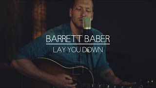 Barrett Baber | Lay You Down
