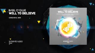 Basil O'Glue - Will to Believe (Original Mix)