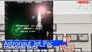 Commodore Amiga -=Astronaut Jet Pac=- WIP v0.96