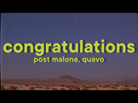 Post Malone, Quavo - Congratulations [Lyrics]