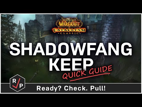 Shadowfang Keep Guide - Cataclysm Classic - Heroic