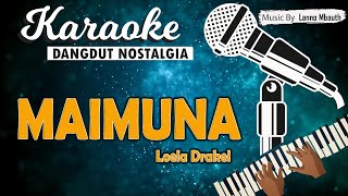 Download lagu Karaoke MAIMUNA Loela Drakel mp3