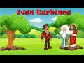 Ivan Turbinca De Ion Creanga Poveste Audio