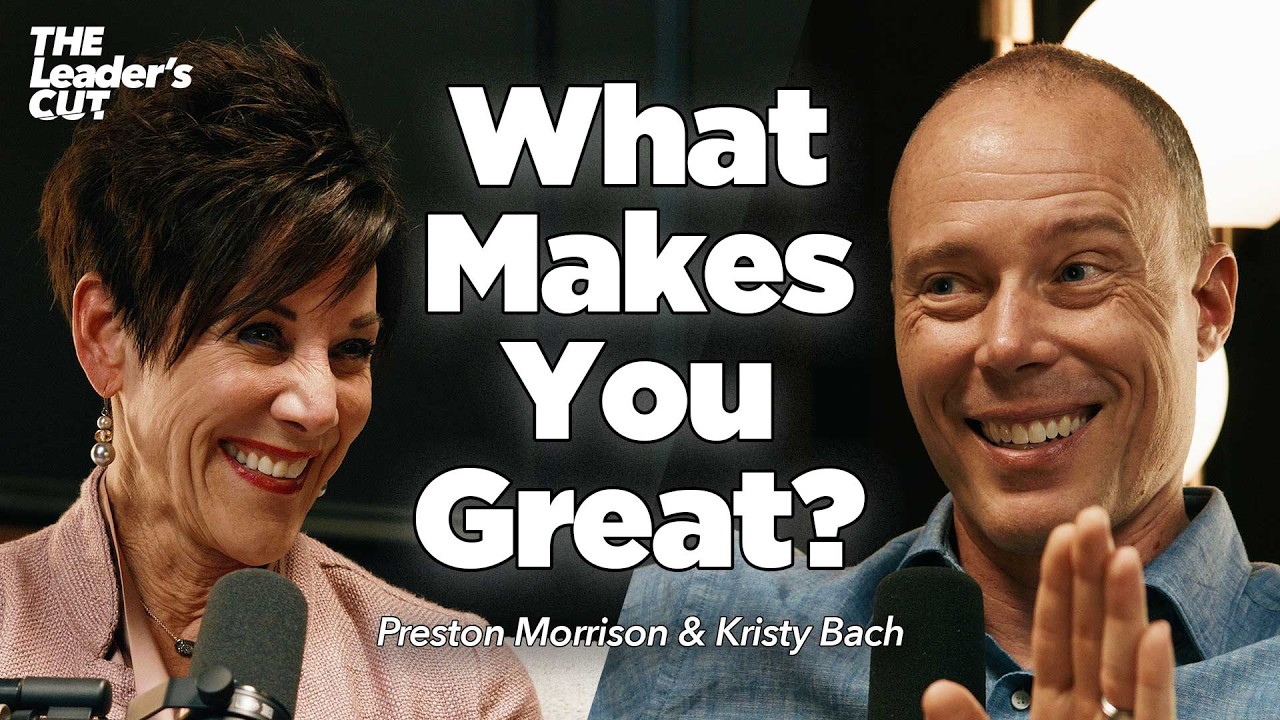 Knowing Your Talents (And How To Use Them) with Kristy Bach | The Leader's Cut w/ Preston Morrison