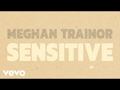 Meghan Trainor - Sensitive (Official Lyric Video) ft. Scott Hoying