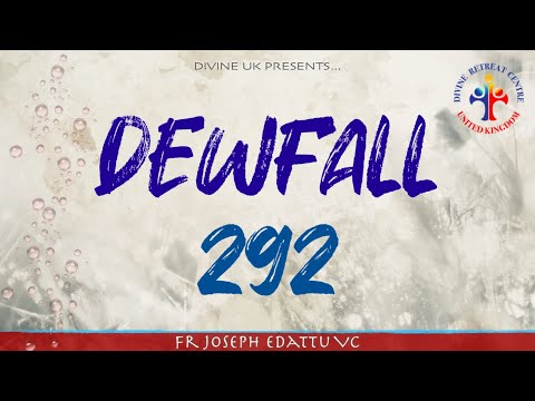 Dewfall 292 - Do these small things for big blessings