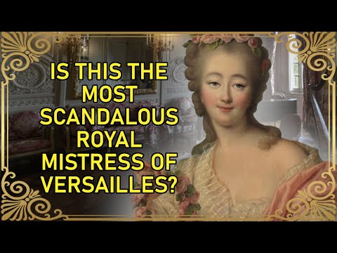 The 'Scandalous' Mistress of King Louis XV | The REAL Jeanne du Barry