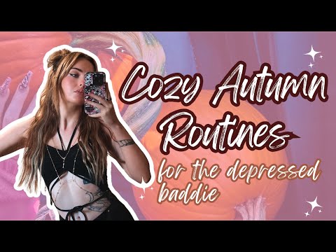 cozy autumn activities | a build your own evening routine for the depressed baddie