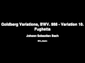 Johann Sebastian Bach - Goldberg Variations, BWV. 988 - Variation 10. Fughetta
