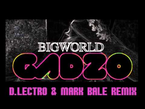 Markus Binapfl aka Big World - Gadzo (D.Lectro & Mark Bale Remix) [WEPLAY94]