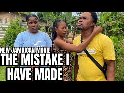 THE MISTAKE I HAVE MADE// NEW JAMAICAN MOVIE// TIA FILMS 