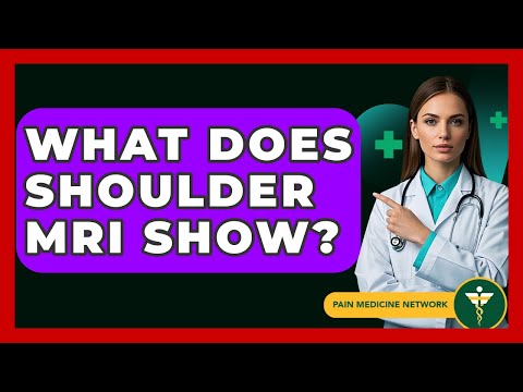 What Does Shoulder MRI Show? - Pain Medicine Network