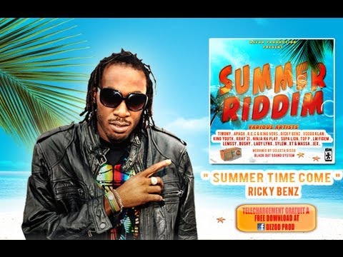 Summer Time Come-Ricky Benz [Summer Riddim-Dezod Prod 2013]