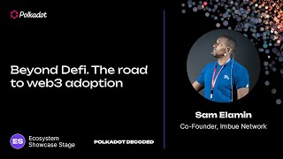 Beyond Defi: The road to Web3 adoption | Polkadot Decoded 2023<br/>July 11, 2023 (00:17:18) Beyond Defi: The road to Web3 adoption | Polkadot Decoded 2023<br/>July 11, 2023 (00:17:18)