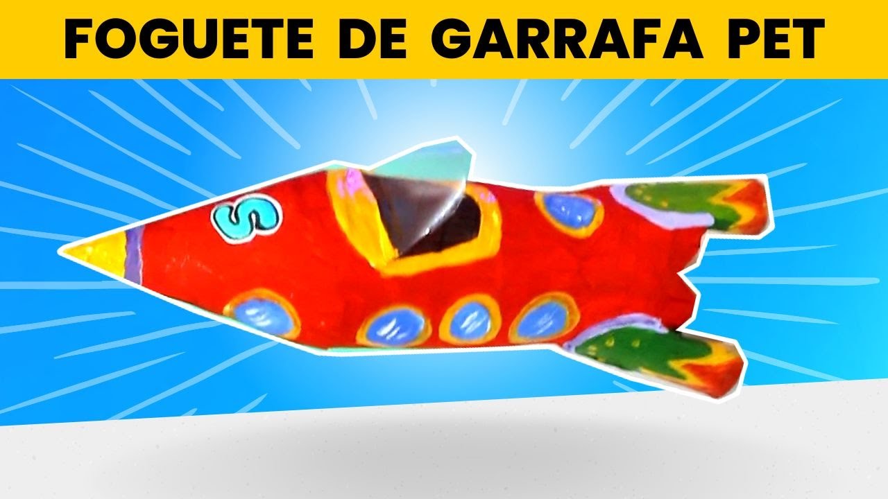 Como Fazer UM FOGUETE COM Com GARRAFA PET