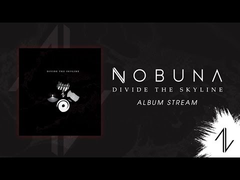 Nobuna - Divide the Skyline [Full Album Stream]