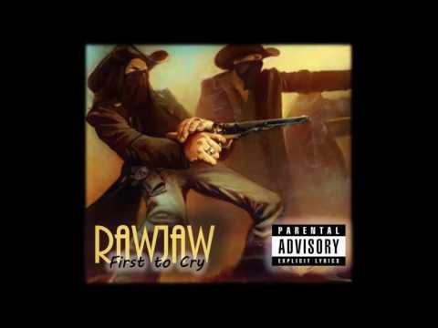 RawJaw// First to Cry -- OFFICIAL RELEASE!!