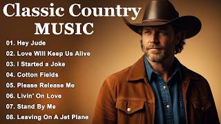 Download lagu Timeless Classic Country Music 60s 70s 80s | Hey Jude, Love Will Keep Us Alive, I Started a Joke mp3 Download lagu Timeless Classic Country Music 60s 70s 80s | Hey Jude, Love Will Keep Us Alive, I Started a Joke mp3