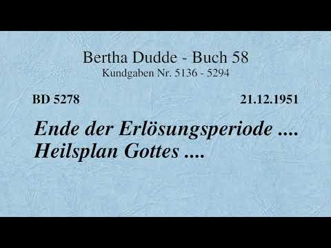 BD 5278 - ENDE DER ERLÖSUNGSPERIODE .... HEILSPLAN GOTTES ....