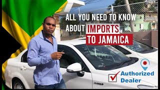 ALL YOU NEED TO KNOW ABOUT IMPORTING VEHICLE TO JAMAICA