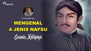 Download lagu Mengenal 4 Jenis Nafsu | Sunan Kalijaga | Dr Fahruddin Faiz mp3