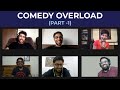 Comedy Overload (Part 1) ft. @yokalyanyo @aupmanyu @agstandup @neetipalta9490