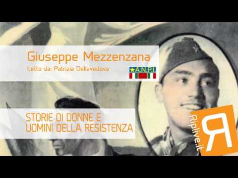 Storie di Donne e Uomini della Resistenza | 02 Giuseppe Mezzenzana [Partigiani Sempre]
