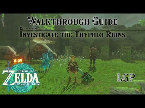 Tears Of The Kingdom | Investigate The Thyphlo Ruins - Side Adventures | Walkthrough Guide