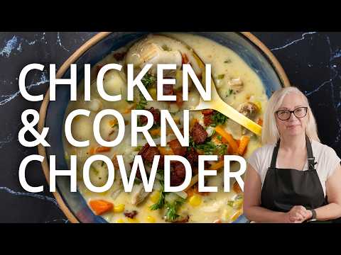 Cozy, Creamy & Comforting: Chicken Corn Chowder
