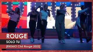 Chá Rouge . Solo Tu - Ensaio Rouge Experience (10/12/2022)