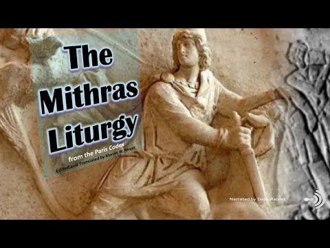 The Mithras Liturgy from the Paris Codex -  Mystery Cult of Mithras