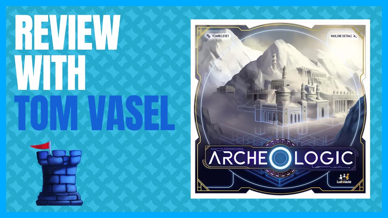 Archeologic Review with Tom Vasel
