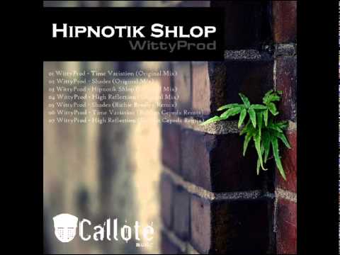 WittyProd - Hipnotik Shlop (Original Mix)